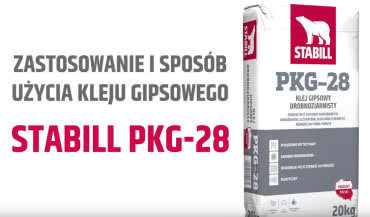 Zastosowanie i sposób użycia kleju gipsowego STABILL PKG-28